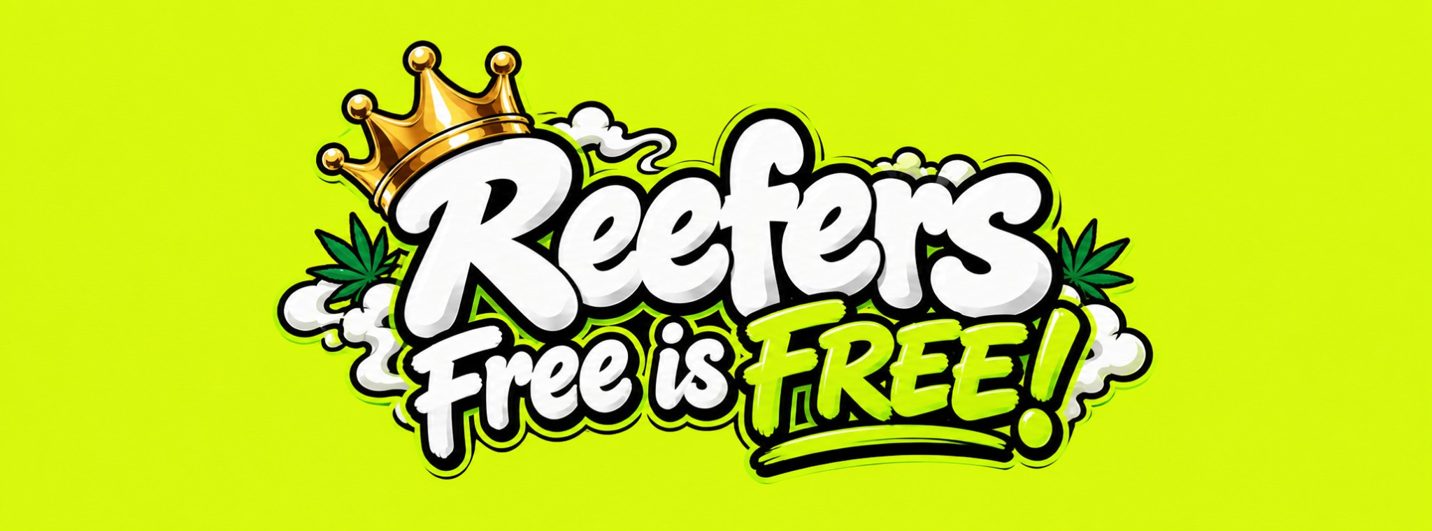 Reefers. Free is FREE! Crowned Reefers logo with cannabis leaves on electric lime